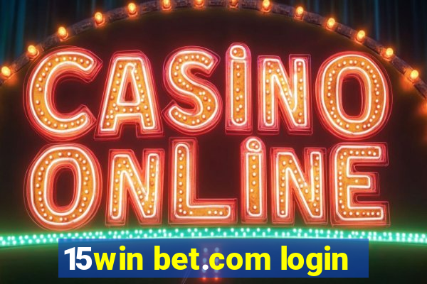 15win bet.com login